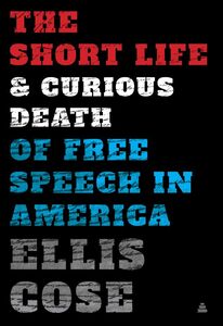 SHORT LIFE AND CURIOUS DEATH OF FREE SPEECH