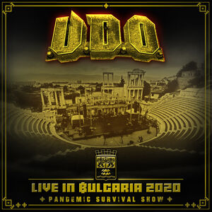 Live in Bulgaria 2020 - Pandemic Survival Show (BluRay & 2 CD) , U.D.O.