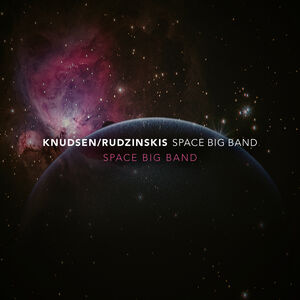Space Big Band , Knudsen/Rudzinskis Space Big Band