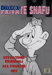 Private Snafu - Situation Normal: All Fouled Up!