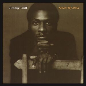 Follow My Mind , Jimmy Cliff