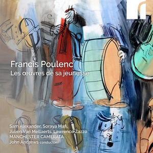 Poulenc: Les oeuvres de sa jeunesse , Manchester Camerata