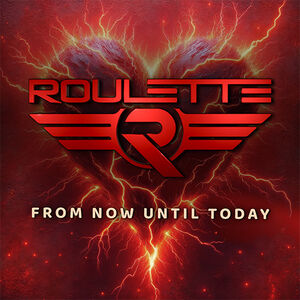 From Now Until Today , Roulette