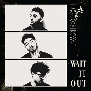 Wait It Out , Lucky