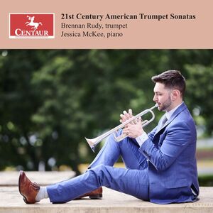21st Century American Trumpet Sonatas , Brennan Rudy