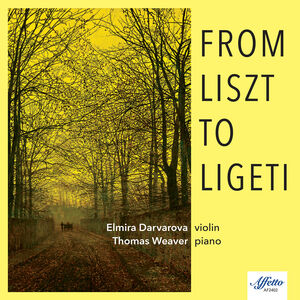 From Liszt to Ligeti , Elmira Darvarova