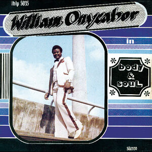 Body And Soul , William Onyeabor