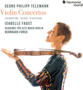 Telemann: Violin Concertos, Overture, Suite, Fantasie , Isabelle Faust