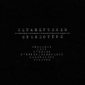 Stereotype , Squarepusher