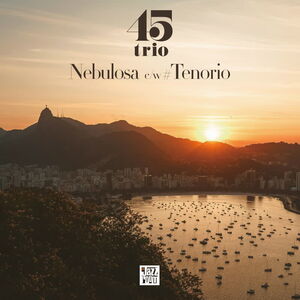 Nebulosa / Tenorio , 45 Trio