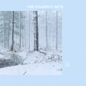 The Colder It Gets - Silver , Mighty Theodore
