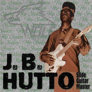 Hip Shakin , J.B. Hutto