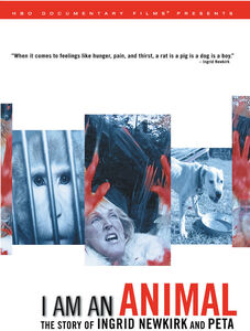 I Am an Animal: The Story of Ingrid Newkirk and PETA