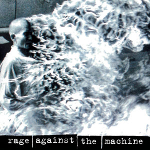 Rage Against The Machine [Explicit Content]