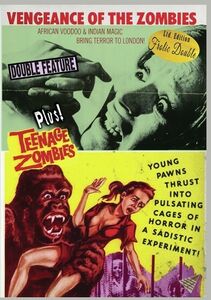 Vengence Of The Zombies/ Teenage Zombies