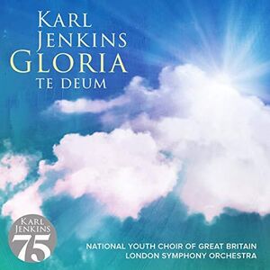 Gloria: Te Deum , Karl Jenkins