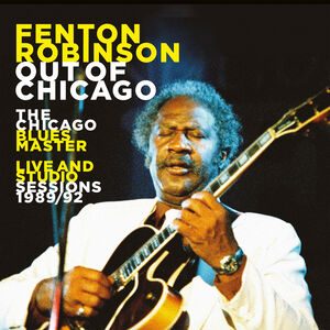 Out Of Chicago: The Chicago Blues Master Live