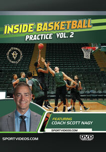 Inside Basketball Practice With Coach Scott Nagy, Vol. 2