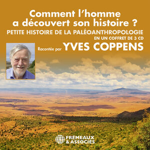 Comment L'homme a Decouvert , Yves Coppens