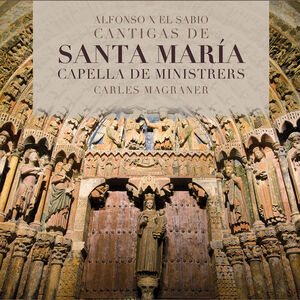 Cantigas de Santa Maria , Capella De Ministrers Magraner