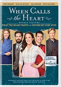 When Calls the Heart Double Feature: What the Heart Wants / Before My Very Eyes