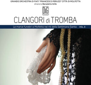 Clangori Di Tromba , Grande Orchestra Di Fiati Francesco Peruzzi Città Di Molfetta Grillo