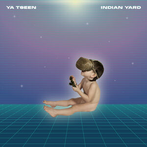 Indian Yard (Clear Vinyl) , Ya Tseen