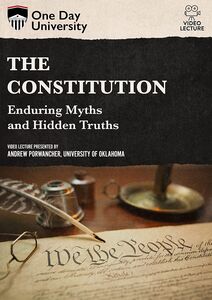 One Day University: The Constitution: Enduring Myths and Hidden Truths