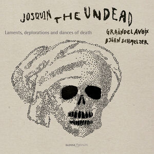 Josquin the Undead , Graindelavoix Schmelzer