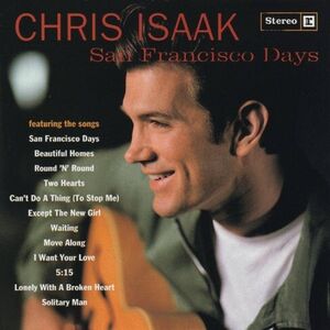 San Francisco Days , Chris Isaak