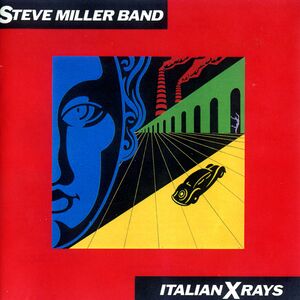 Italian X Rays , Steve Miller