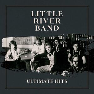 Ultimate Hits , Little River Band