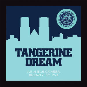 Live at the Reims Cathedral 1974 , Tangerine Dream