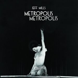 Metropolis Metropolis , Jeff Mills