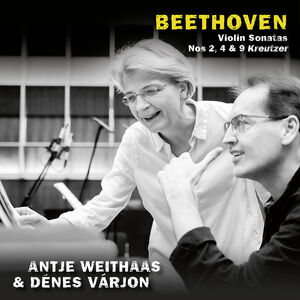 Violin Sonatas Nos 2, 4 & 9 Kreutzer , Antje Weithaas