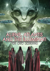 Aliens, Atlantis And The Illuminati: The New America , Simon Oliver