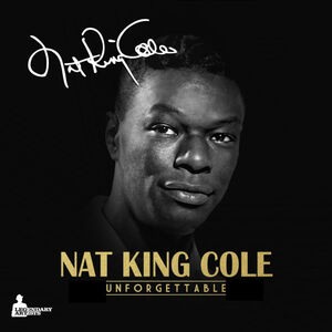 Unforgettable , Nat King Cole