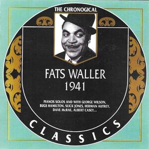 Chronological Fats Waller 1941 , Fats Waller