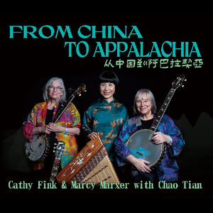 From China To Appalachia , Cathy Fink