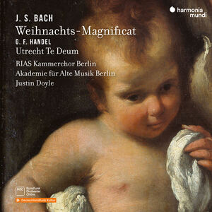 Bach: Weihnachts-Magnificat; Handel: Utrecht Te Deum , Akademie Fur Alte Musik Berlin