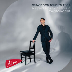 24 Preludes for Piano Op. 15 , Frans Douwe Slot