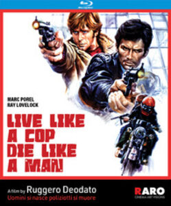 Live Like a Cop, Die Like a Man (Uomini si Nasce Poliziotti si Muore) , Marc Porel