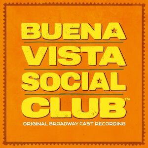 Buena Vista Social Club (Original Broadway Cast Recording) , Buena Vista Social Club