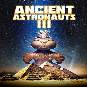 Ancient Astronauts 3