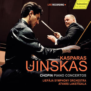 Chopin: Piano Concertos Nos. 1 & 2 , Kasparas Uinskas