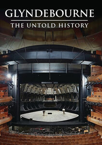 Glyndebourne: The Untold History