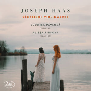 Samtliche Violinwerke , Ludmila Pavlova