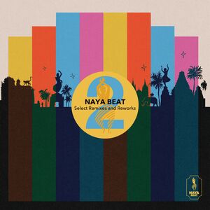 Naya Beat Select Remixes & Reworks 2 (Various Artists) , Various Artists