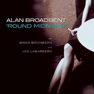Round Midnight , Alan Broadbent