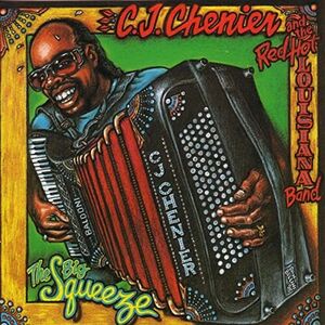 Big Squeeze , C.J. Chenier